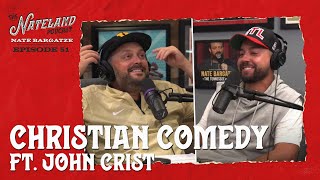 Nateland | Ep #51 - Christian Comedy ft. John Crist