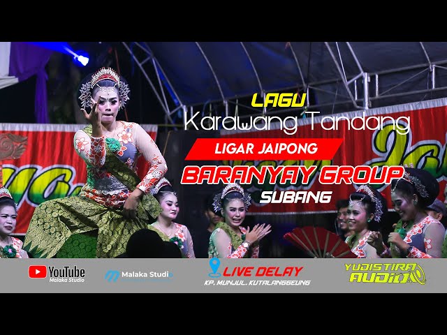 KARAWANG TANDANG || LIGAR JAIPONG BARANYAY GROUP SUBANG || LIVE SHOOW KP. MUNJUL KUTAMANEUH. class=