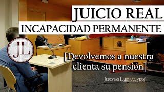 ✅ JUICIO real de INCAPACIDAD PERMANENTE | Recuperamos pensión tras REVISIÓN por el INSS