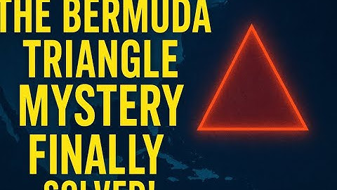 The Bermuda Triangle Mystery Finally Solved! | Mystery Sphere
