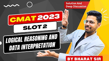 CMAT 2023 | Logical reasoning and Data Interpretation | Solution & Deep Discussion By Bharat Sir