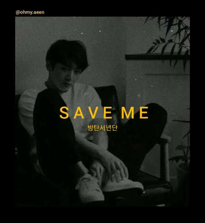 Save Me [BTS ] 30sec lyrics