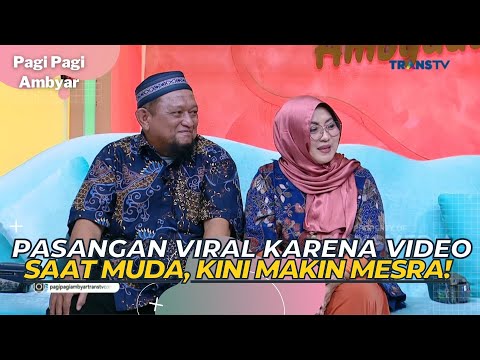 Pasangan VIRAL Karena Video Saat Muda, Kini Makin Mesra! | PAGI PAGI AMBYAR (19/5/23) P3
