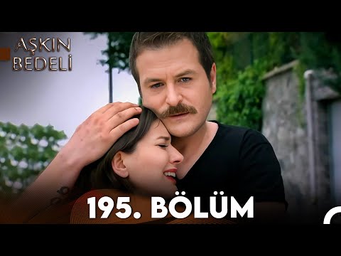 Aşkın Bedeli | 195. Bölüm Full İzle