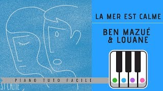LA MER EST CALME - LOUANE & BEN MAZUE - EASY PIANO TUTORIAL