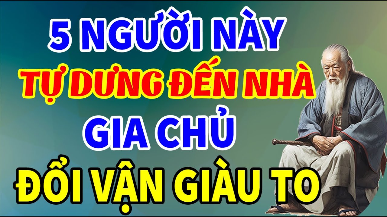 Outline Video 5 Người Này BỖNG NHIÊN ĐẾN NHÀ, Chứng Tỏ Gia Chủ Có ĐẠI PHÚC SẮP GIÀU TO | Tinh Hoa Triết Lý