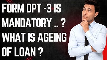 How to file DPT- 3 in MCA Version 3 ? Ageing of Loan in Form DPT-3 #csvikashverma #companysecretary