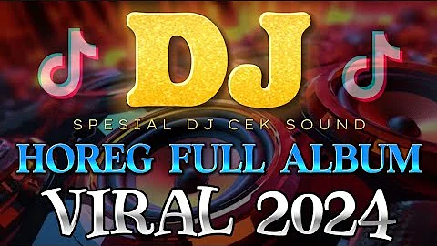 DJ🎧CEK SOUND HOREG GLER FULL ALBUM TERBARU 2024 ~ DJ ANDALAN BREWOG BASS ‼️