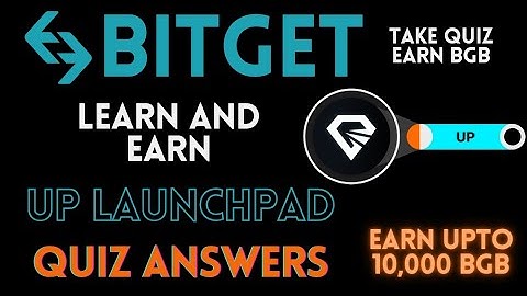 Bitget Learn And Earn || Quiz Answers UP Launchpad || Win 10,000 BGB|| Earn Reward Points Daily