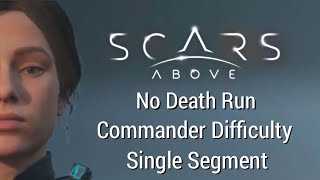 Scars Above - No Death Run - Commander Difficulty - Single Segment