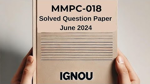 MMPC-018 June 2024 Solved Previous Year Question Paper | MMPC-018 Question Paper | MMPC-018 2024