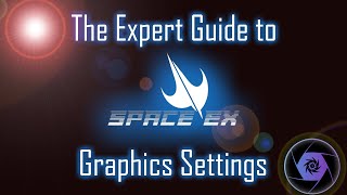 SpaceEx Tutorial Guides: Graphics Settings