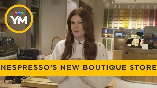 Touring Nespresso’s new boutique in Toronto’s Union Station | Your Morning