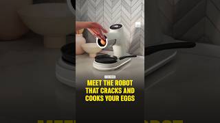 Meet the Robot that Cracks and Cooks Your Eggs