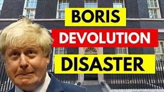 Boris calls Devolution a Disaster, biggest mistake Tony Blair ever made!