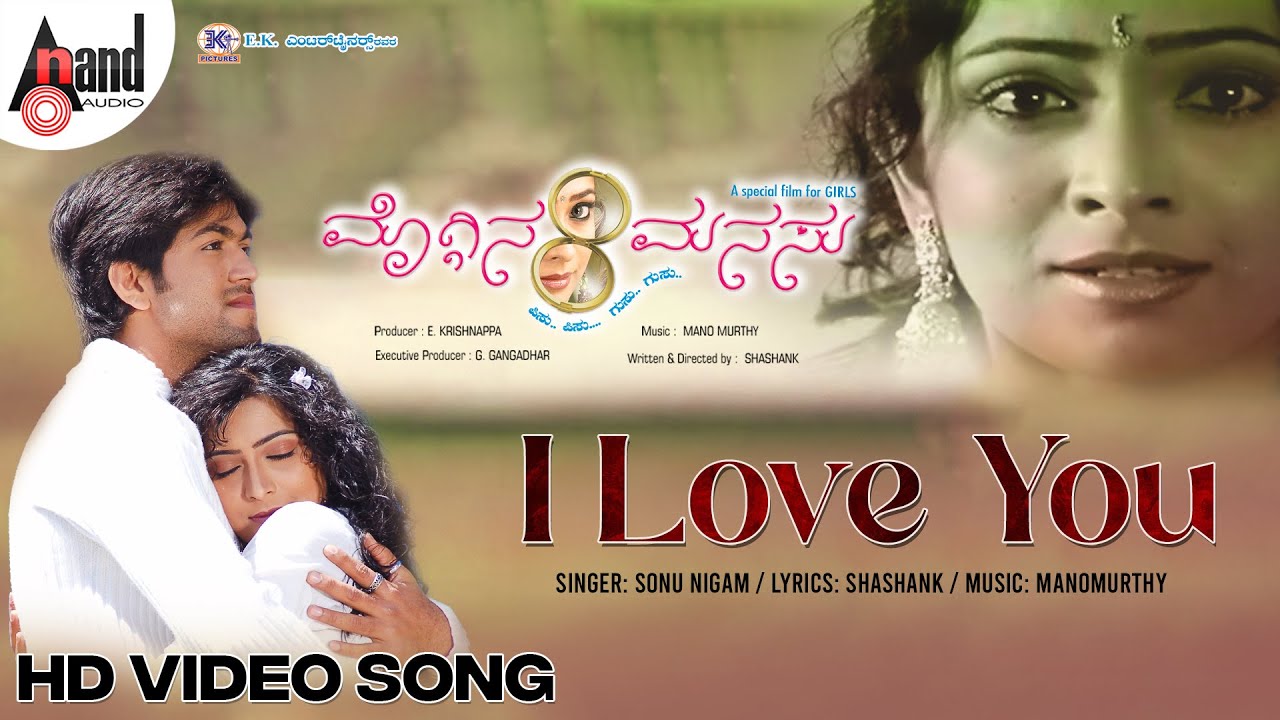 I Love You  HD Video Song  Moggina Manasu  Rocking Star Yash  Radhika Pandith  Sonu Nigam