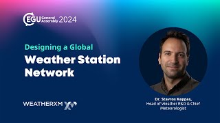 Designing a Global Weather Network w/ Stavros Keppas | WeatherXM @ EGU24