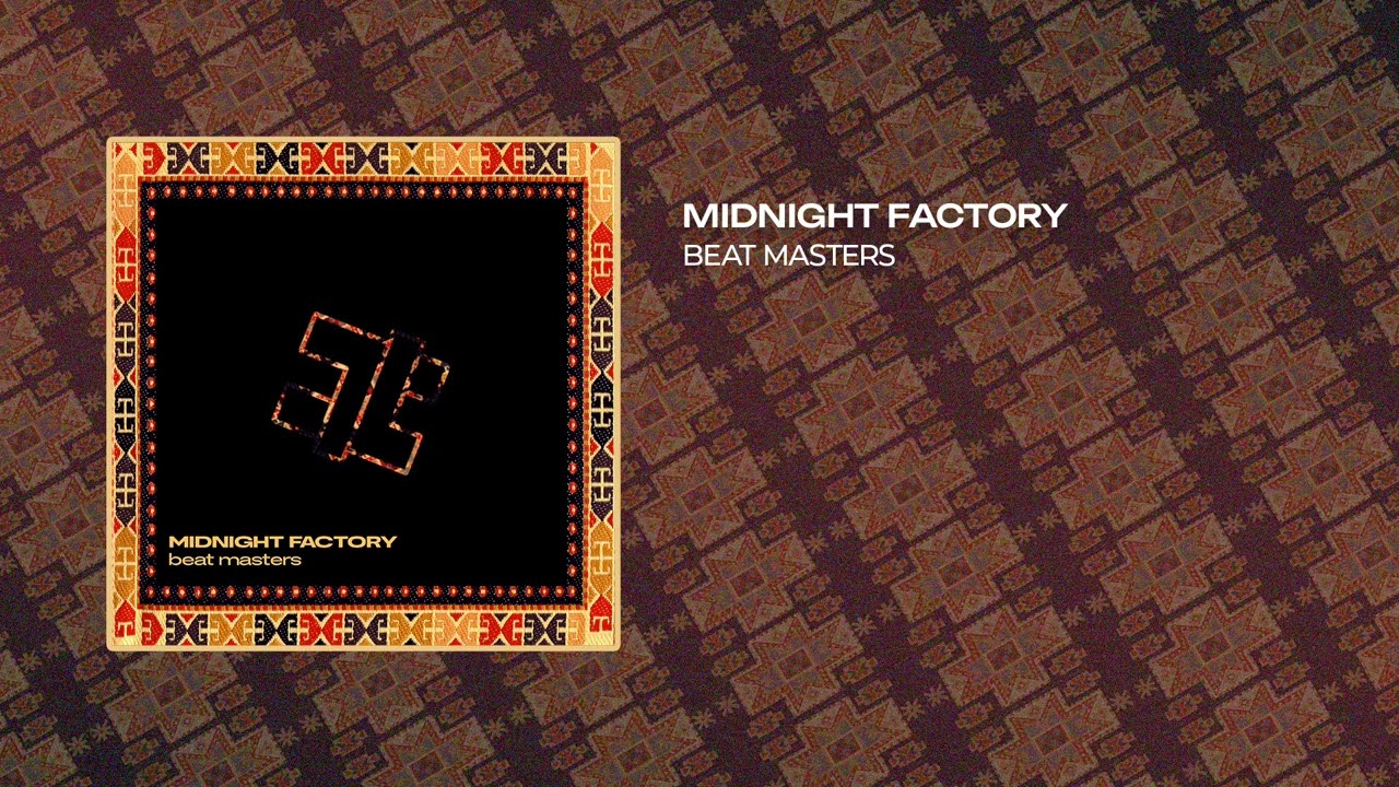 Watch Midnight Factory - Beat Masters on YouTube Watch Midnight Factory - Beat Masters on YouTube