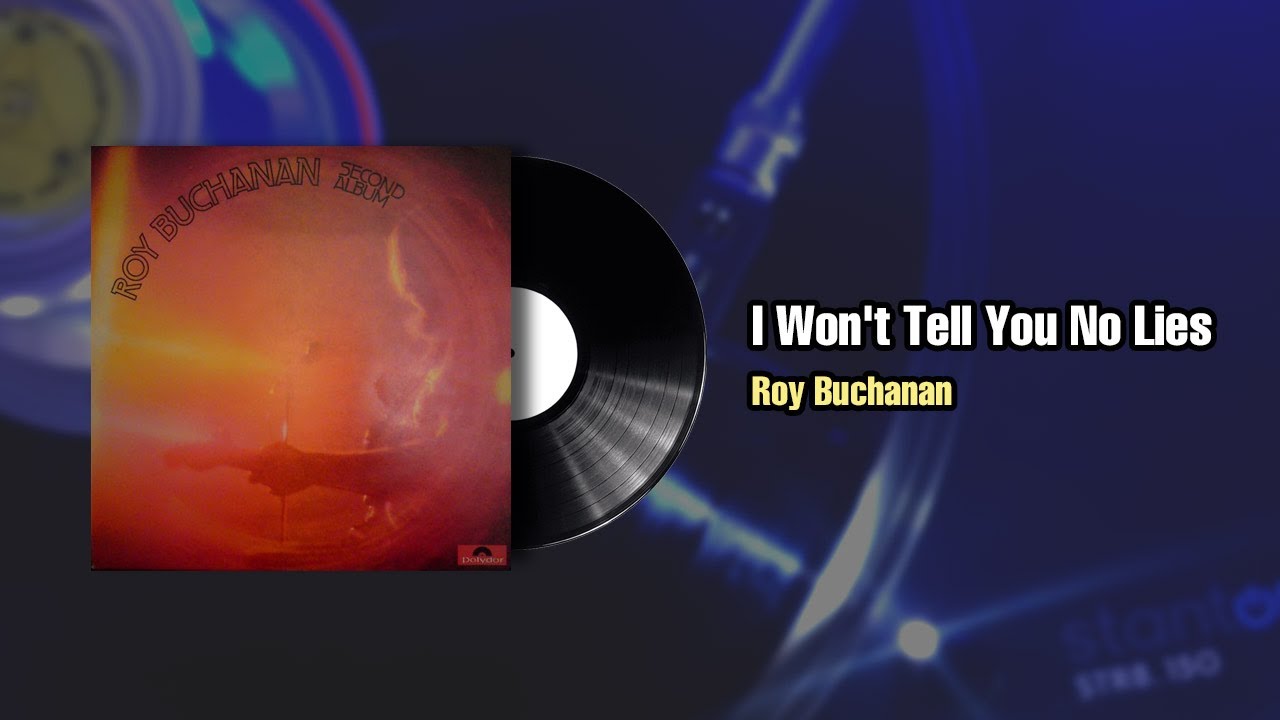 I Won't Tell You No Lies - Roy Buchanan (1973)