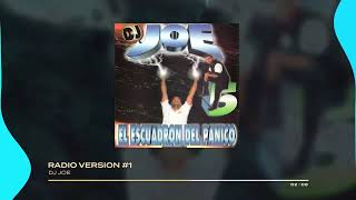 DJ Joe - Radio Version #1 | DJ Joe 5: El Escuadrón del Panico