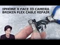 iPhone X Face ID Infrared Camera Broken Flex Cable Repair