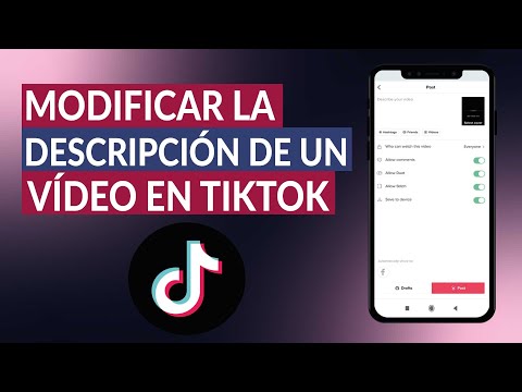 ¿Cómo modificar la descripción de mi vídeo de TIKTOK si ya lo publiqué?