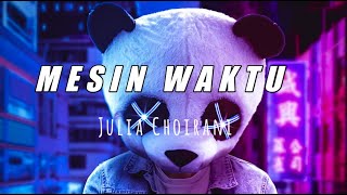 Mesin Waktu Cover By Julia Choirani Terbaru Musik Vidio (MV)