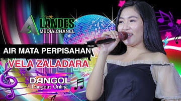 AIR MATA PERPISAHAN || VELA ZALADARA