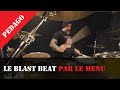 Le blast beat  pdagogie de lextrme