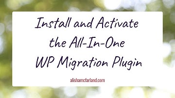 Install and Activate the All-In-One WP Migration Plugin