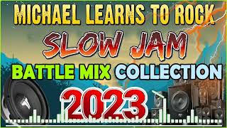 SLOW JAM LOVE SONGS BATTLE REMIX 2023 🎇 MICHAEL LEARN TO ROCK 🎶 SLOW JAM REMIX ♪ screenshot 5