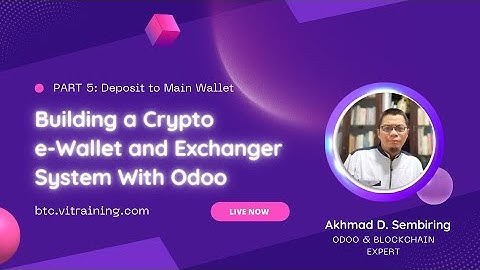 Part 5: Deposit Main Wallet. Building Cryptocurrency e-Wallet and Exchanger System with Odoo