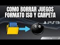 COMO BORRAR JUEGOS FORMATO ISO Y CARPETA PS3 !