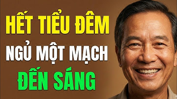 Hết Tiểu Đêm, Hết Mất Ngủ Nhờ 1 Ly Nước ấm Trong 30 Giây