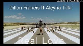 Dillon Francis e Aleyna Tilki - Real Love (Remix By DJ Nelson)