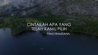 Cintailah Apa Yang Telah Kamu Pilih - Melody Dalam Puisi Panji Ramdana