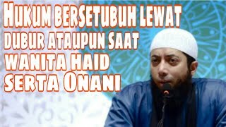 Hukum Bersetubuh Lewat Dubur Dan Onani - Ustadz Khalid Basalamah