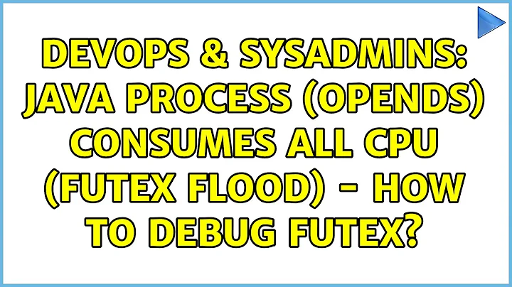 DevOps & SysAdmins: Java process (OpenDS) consumes all cpu (futex flood) - how to debug futex?