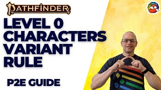 Level 0 Characters Variant Rule: Before They were Heroes in Pathfinder 2E!