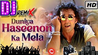 DUNIYA _HASINOKA_MELA || HINDI NEW DJ SONG × EDM REMIX