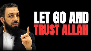 How to Easily Overcome Worry & Anxiety | Let Go and Trust Allah | Belal Assad