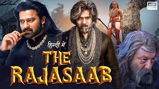 THE RAJASAAB - Full Movie In Hindi | Prabhas | Sai Pallsvi | Sanjay Dutt | South Indian Movie 2025