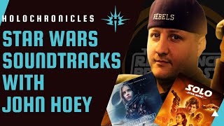 Star Wars Soundtracks With John Hoey