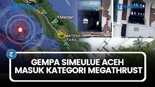 Ini Alasannya, Gempa Simeulue Aceh Masuk Kategori Megathrust screenshot 3