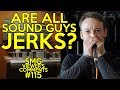 SMG Viewer's Comments #115 - GUITCON EDITION! Are ALL SOUND GUYS JERKS?