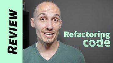 Reviewing your Code: Refactoring