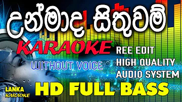 Unmada Sithuwam Karaoke (without voice) උන්මාද සිතුවම් ..