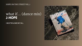 J-Hope - What If...(Dance Mix) (Jinbo The Superfreak) | Instrumental
