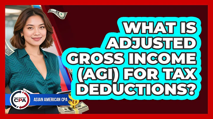 What Is Adjusted Gross Income (AGI) For Tax Deductions? - Asian American CPA