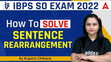 IBPS SO 2022 | How to Solve Sentence Rearrangement? By Rupam Chikara
